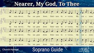 NEARER MY GOD TO THEE  Soprano Guide [upl. by Eillam71]