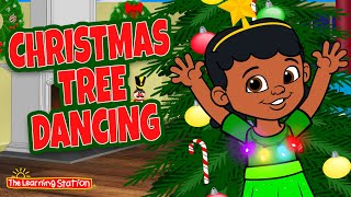 Christmas Tree Dancing🎄 Christmas Music for Kids 🎄 Merry Xmas Songs by The Learning Station [upl. by Ivanna]