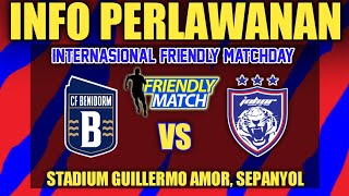 🔴info LIVE CF Benidorm VS JDT FC  Friendly Matchday  Stadium Guillermo Amor Sepanyol [upl. by Lubet557]