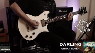 Eyes Set To Kill  Darling  GUITAR COVER [upl. by Yojal]