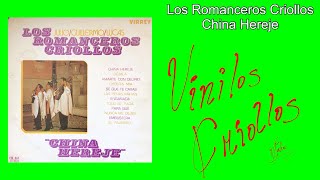 Los Romanceros Criollos  China Hereje LP Full Álbum Vinilo 1973 [upl. by Ulrick966]