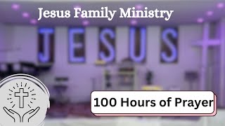 Jesus Family 100 Hours of Prayer  Day 3 [upl. by Clemmie]