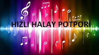 Hızlı Halay Potpori [upl. by Aisemaj]