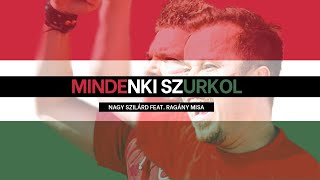 Nagy Szilárd feat Ragány Misa  Mindenki szurkol  EB 2021   hivatalos klip [upl. by Chung]