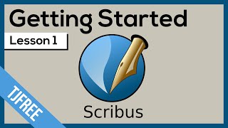 Scribus Lesson 1  Getting Started and User Interface [upl. by Ailima]