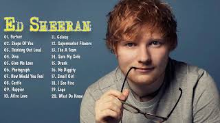 Ed Sheeran Sus Mejores Canciones 2018  Ed Sheeran 20 Grandes Éxitos Lo Mejor De Lo Mejor Mix [upl. by Mariken911]