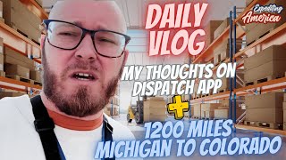 My Thoughts On Dispatch App  Daily Vlog  Expediting America [upl. by Selij]