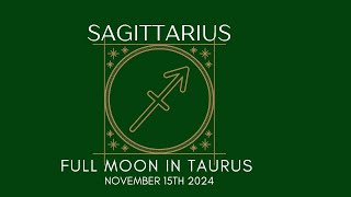 SAGITTARIUS Tarot Reading for the Full moon in Taurus 11 15 [upl. by Lon]