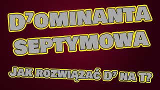 Dominanta septymowa Rozwiązanie dominanty septymowej D7 na tonikę Jak to zrobić [upl. by Dilahk]