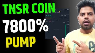 Tnsr Coin 7800 Pump  Tnsr Coin News Today  Tensor Binance [upl. by Deeann]