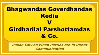 Bhagwandas Goverdhandas Kedia v Girdharilal Parshottamdas amp CoWhen parties in direct communication [upl. by Iemaj]