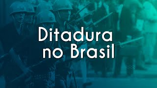 Ditadura no Brasil  Brasil Escola [upl. by Joann]