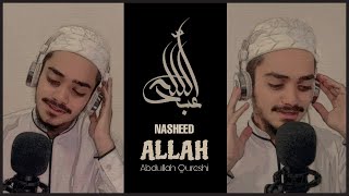 Allah 🤍 New Trending Nasheed 2024  Abdullah Qureshi Official [upl. by Bancroft478]