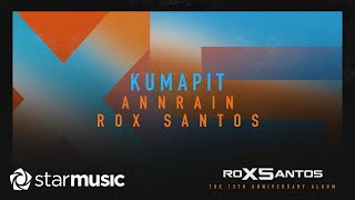 Kumapit  Annrain x Rox Santos Lyrics [upl. by Ecerahs179]