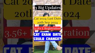 CAT 2024 Registration Extended to Sep 20th  356L Applicants  IIM Calcutta May Change Exam Date [upl. by Coco]