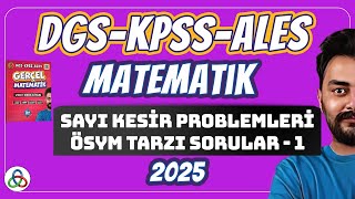 ÖSYM TADINDA SAYI KESİR PROBLEMLERİ SORU ÇÖZÜMÜ  1 Video  DGSKPSSALES Matematik  2025 [upl. by Adnamma]