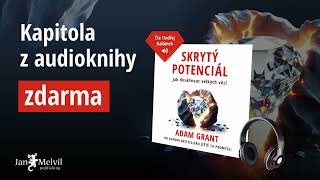 Audiokniha Skrytý potenciál  Adam Grant  Jan Melvil Publishing – ukázka zdarma [upl. by Daniell680]