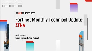 Fortinet Monthly Technical Update ZTNA [upl. by Blain]