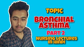 Bronchial Asthma treatment Part 2  Nursing lecture in hindi Msn 1st [upl. by Carine]