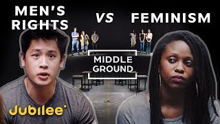 Mens Rights vs Feminism Is Toxic Masculinity Real  Middle Ground [upl. by Annaya]