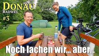 DonauRadweg 3  Noch lachen wir Aber nicht mehr lange  EuropaRadreise 28 von 53 [upl. by Dimitri]