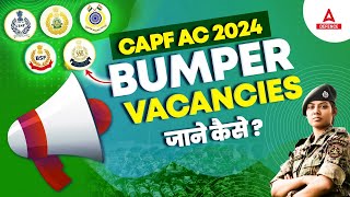 CAPF AC 2024 Notification  CAPF AC 2024 Expected Vacancy  CAPF Exam Date 2024 [upl. by Esidnak]