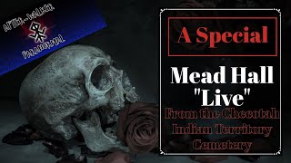 A Special Mead Hall Live from the Checotah Indian Territory Cemetery [upl. by Matland]