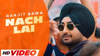 Nach Lai HD Video  Ranjit Bawa  Desi Crew  Latest Punjabi Songs 2023  Speed Records [upl. by Idet]