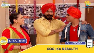 Ep 1948  Gogi Ka Result  Taarak Mehta Ka Ooltah Chashmah  Full Episode  तारक मेहता [upl. by Gussie502]