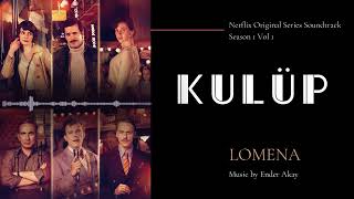 Ender Akay  Lomena Official Audio Kulüp Netflix [upl. by Ximenez902]