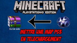 TUTORIEL COMPLET  METTRE UNE MAP PS3 EN TELECHARGEMENT  EPISODE 1  MINECRAFT PS3PS4 [upl. by Naerda235]