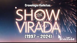 Cronologia Vinhetas Show da Virada 1997  2024  BruksTube [upl. by Stanislas]