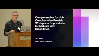 Competencies for Job Coaches who Provide Workplace Supports to Individuals with Disabilities [upl. by Bocaj]