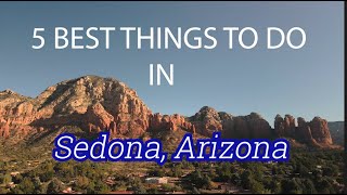 5 Best Things To Do In Sedona Az [upl. by Cade928]