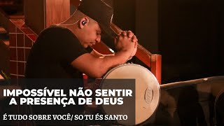 É TUDO SOBRE VOCÊ SÓ TU ÉS SANTO  MARCADOS PAGODE GOSPEL [upl. by Nosned]