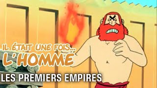 Il était une fois… lHomme  S1É5 ∙ Les premiers empires [upl. by Aksoyn]