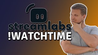 Watchtime Command mit Streamlabs einrichten  watchtime  StreamLabs Tutorial [upl. by Htenek]