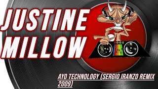 Justine Millow  Ayo Technology Sergio Iranzo remix 2009 [upl. by Lucie]