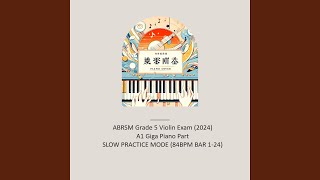 ABRSM G5 VIOLIN 2024 A1 GIGA BAR 124 PRACTICE [upl. by Treulich410]