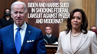 Biden and Harris SUED in Federal Lawsuit Over Pfizer and Moderna biden lawsuit harris2024 [upl. by Enihpad180]