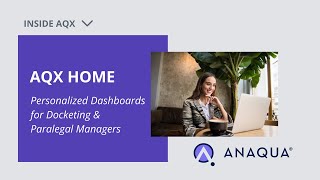 AQX Home  Personalized Dashboards for Docketing amp Paralegal Managers [upl. by Matronna3]