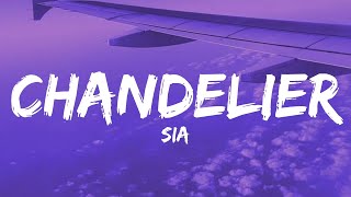 Sia  Chandelier Lyrics [upl. by Arras]