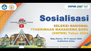 Sosialisasi Seleksi Nasional Penerimaan Mahasiswa Baru SNPMB Tahun 2024  Universitas Tanjungpura [upl. by Walters]