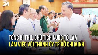 Tổng Bí thư Chủ tịch nước Tô Lâm làm việc với Thành ủy TP Hồ Chí Minh  VTV24 [upl. by Arak475]