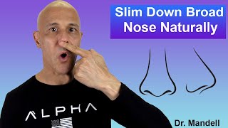 Slim Down Broad Nose Without Surgery 4 Nasal Exercises  Dr Alan Mandell DC [upl. by Leirbag]