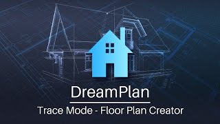 How to Create a Floor Plan with Trace Mode  DreamPlan Home Design Tutorial [upl. by Assirem]