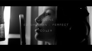 Ed Sheeran  Perfect COVER BY JOULINE TVK 2018 [upl. by Hekker]