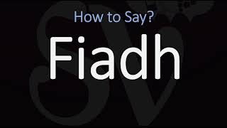 How to Pronounce Fiadh CORRECTLY Meaning amp Pronunciation [upl. by Brianna]