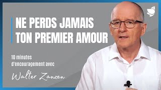 Ne perds jamais ton premier amour  Walter Zanzen [upl. by Hsitirb155]