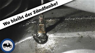 Schrauberei zwischendurch 1 Wo bleibt der Zündfunke [upl. by Ttocs]